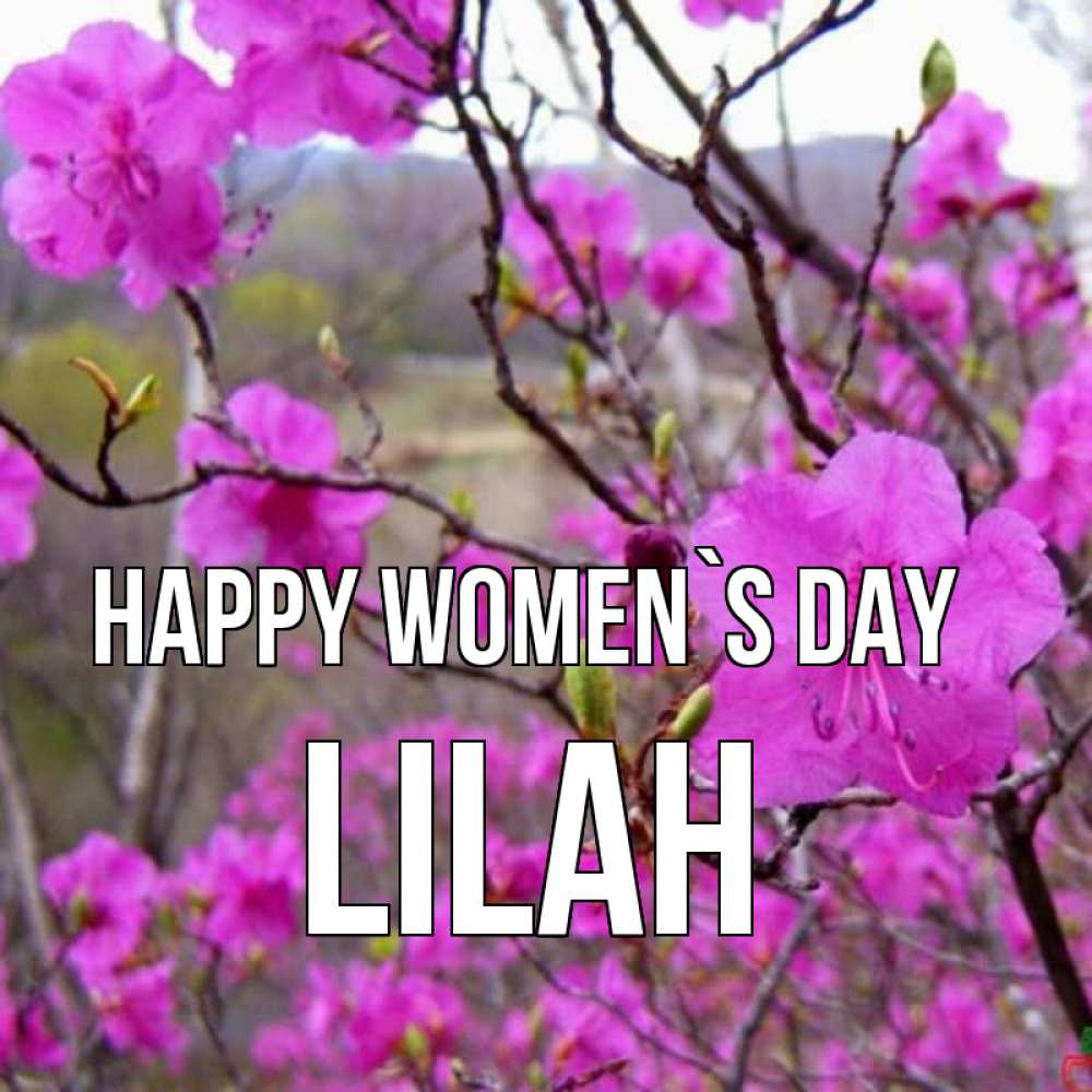 Greetings card с именем, Lilah happy women`s day международный женский день Greetings with text for free download 